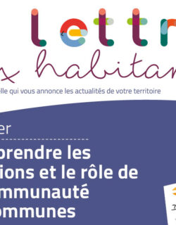 La lettre aux habitants numéro 17. La lettre trimestrielle qui vous annonce les actualités de votre territoire. Comprendre les élections et le rôle de la communauté de communes.